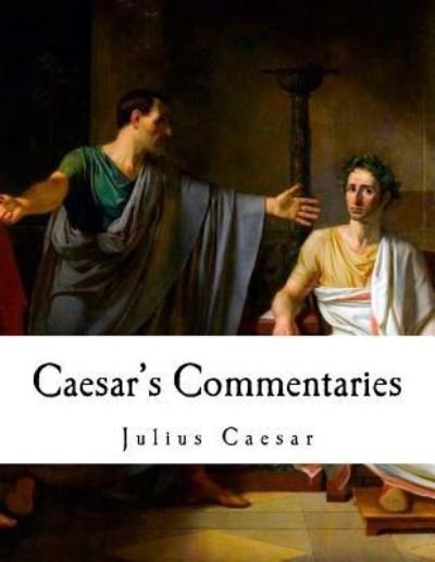 Cover for Julius Caesar · Caesar's Commentaries (Paperback Book) (2017)