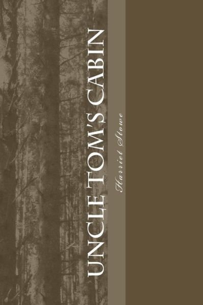 Cover for Professor Harriet Beecher Stowe · Uncle Tom's Cabin (Paperback Bog) (2018)