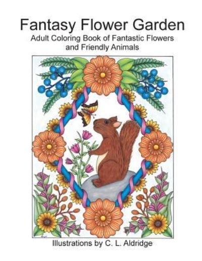 Cover for C L Aldridge · Fantasy Flower Garden (Paperback Bog) (2018)