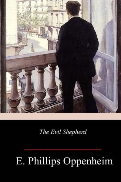 Cover for Edward Phillips Oppenheim · The Evil Shepherd (Pocketbok) (2018)