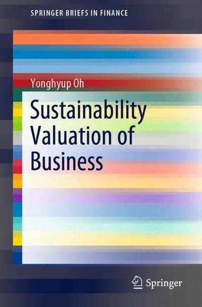 Cover for Oh · Sustainability Valuation of Business (Book) [1st ed. 2019 edition] (2019)