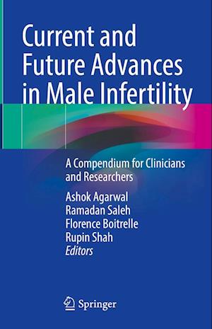 Cover for Ashok Agarwal · Current and Future Advances in Male Infertility (Book) (2024)