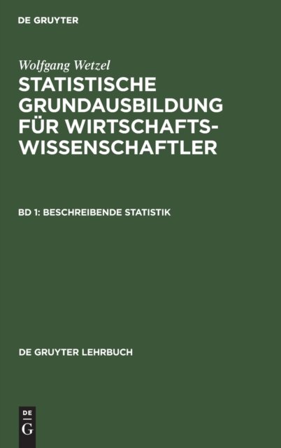 Beschreibende Statistik - No Contributor - Livres - De Gruyter - 9783110037470 - 1 octobre 1971