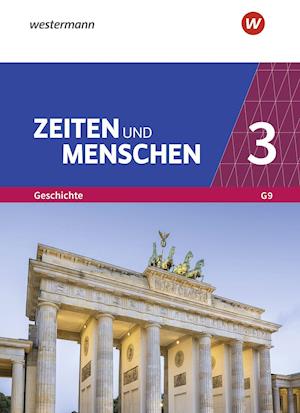 Cover for Westermann Schulbuch · Zeiten und Menschen Band 3.- Geschichtswerk für das Gymnasium (G9) in Nordrhein-Westfalen - Neubearbeitung (Gebundenes Buch) (2021)