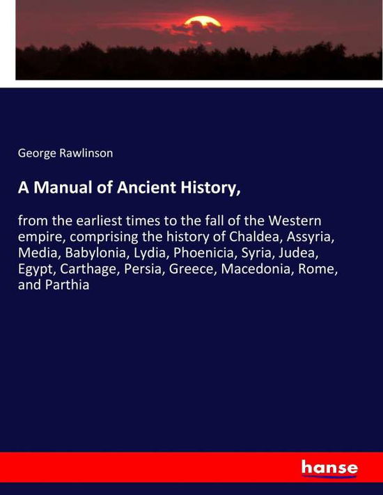 Cover for Rawlinson · A Manual of Ancient History, (Book) (2017)