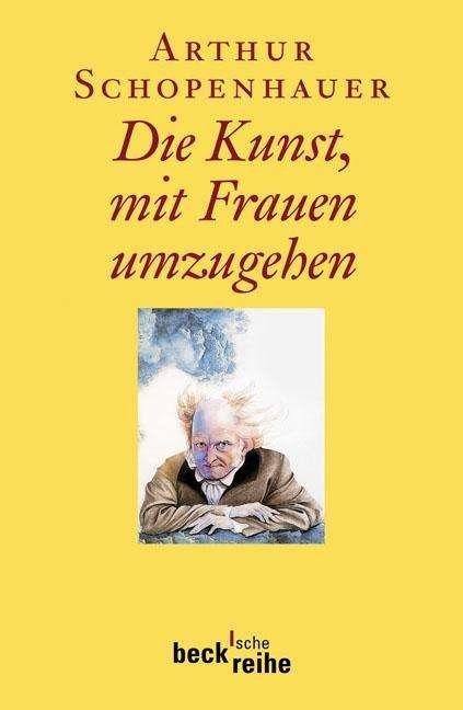 Schopenhauer.Kunst,m.Frau. - Arthur Schopenhauer - Kirjat -  - 9783406613470 - 
