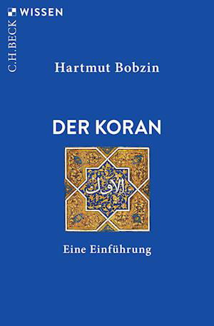 Der Koran - Hartmut Bobzin - Książki - C.H.Beck - 9783406824470 - 11 lipca 2024