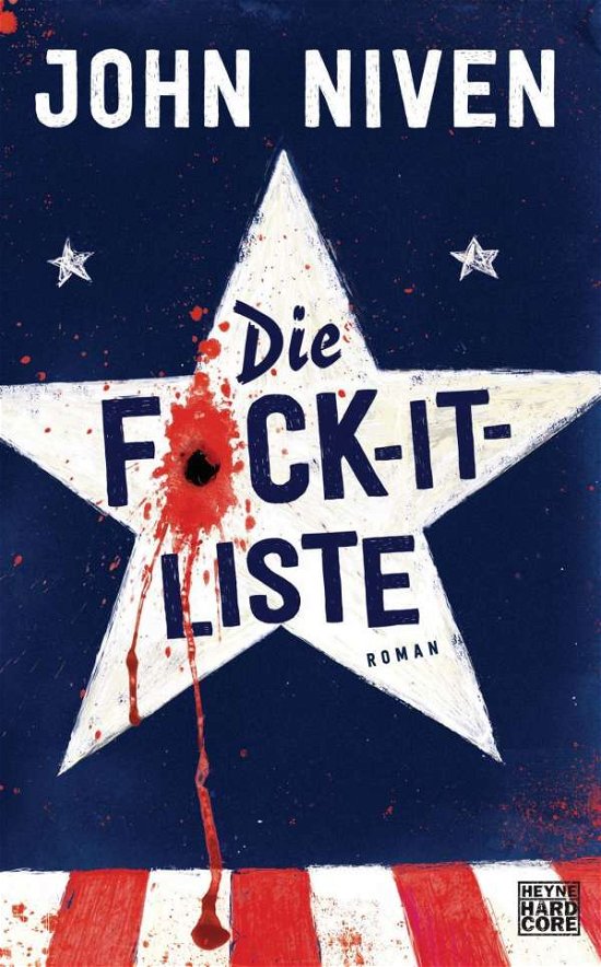 Cover for John Niven · Die F*ck-it-Liste (Innbunden bok) (2020)