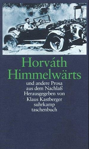 Himmelwärts - Ödön von Horvath - Bøger - Suhrkamp Verlag AG - 9783518398470 - 19. november 2001