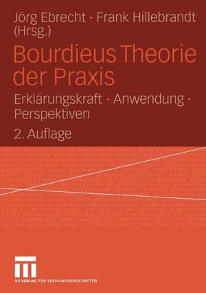 Cover for J Rg Ebrecht · Bourdieus Theorie der Praxis (Paperback Book) [2., durchges. Aufl. 2004 edition] (2004)