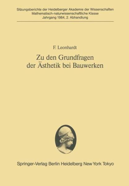 Cover for Fritz Leonhardt · Zu den Grundfragen der Asthetik bei Bauwerken - Sitzungsberichte der Heidelberger Akademie der Wissenschaften / Sitzungsber.Heidelberg 84 (Paperback Book) [German edition] (1984)