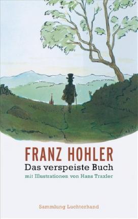 Samml.lucht.62147 Hohler.verspeist.buch - Franz Hohler - Books -  - 9783630621470 - 