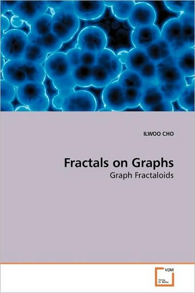 Cover for Ilwoo Cho · Fractals on Graphs: Graph Fractaloids (Paperback Bog) (2009)