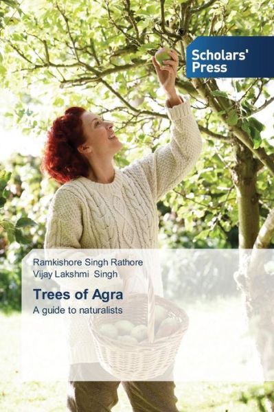 Cover for Vijay Lakshmi Singh · Trees of Agra: a Guide to Naturalists (Paperback Book) (2013)