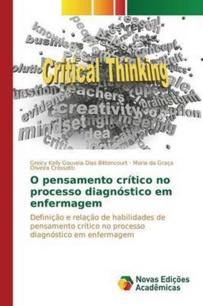 Cover for Gouveia Dias Bittencourt Greicy Kelly · O Pensamento Critico No Processo Diagnostico Em Enfermagem (Paperback Bog) (2015)