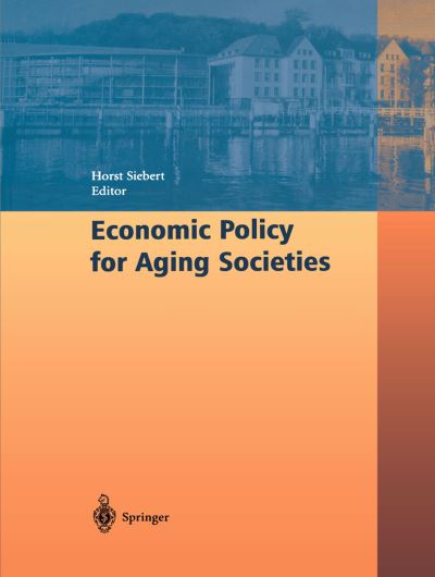 Cover for Horst Siebert · Economic Policy for Aging Societies (Paperback Book) (2010)