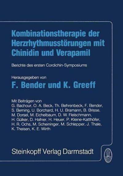 Cover for F Bender · Kombinationstherapie Der Herzrhytmusstorungen Mit Chinidin Und Verapamil (Paperback Book) [Softcover Reprint of the Original 1st Ed. 1985 edition] (2011)