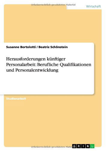 Cover for Susanne Bortolotti · Herausforderungen kunftiger Personalarbeit: Berufliche Qualifikationen und Personalentwicklung (Paperback Book) [German edition] (2012)