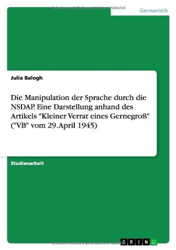 Die Manipulation der Sprache dur - Balogh - Książki - GRIN Verlag GmbH - 9783656573470 - 8 lutego 2014