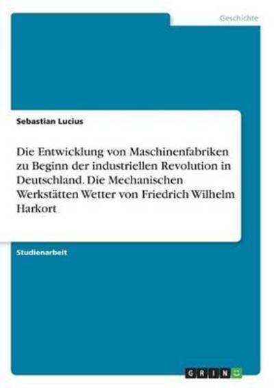 Die Entwicklung von Maschinenfab - Lucius - Bücher -  - 9783668325470 - 26. Oktober 2016