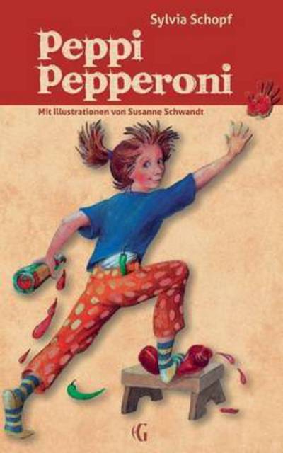 Cover for Sylvia Schopf · Peppi Pepperoni (Paperback Book) (2015)