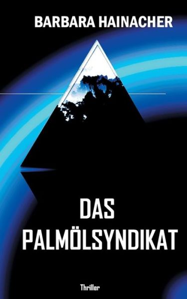 Cover for Barbara Hainacher · Das Palmolsyndikat (Paperback Book) (2015)