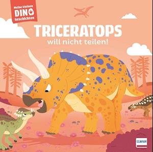 Cover for Stéphane Frattini · Meine kleinen Dinogeschichten  Triceratops will nicht teilen! (Bog) (2023)