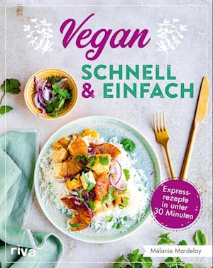 Cover for Mélanie Mardelay · Vegan  schnell &amp; einfach (Book) (2022)