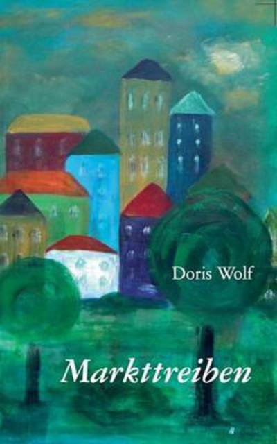 Cover for Wolf · Markttreiben (Bog) (2016)
