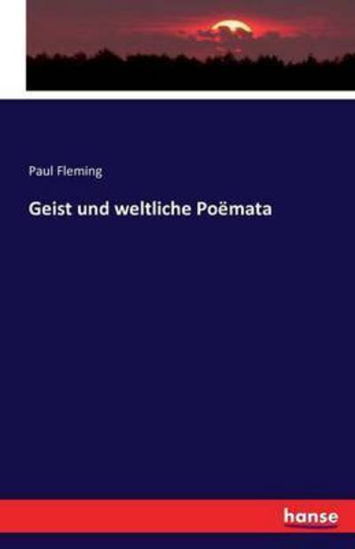 Cover for Fleming · Geist und weltliche Poëmata (Book) (2016)