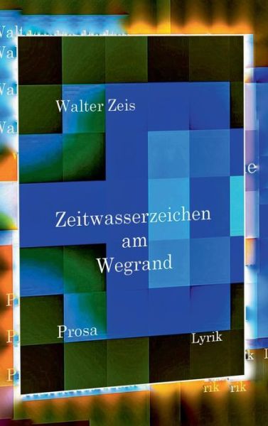 Cover for Zeis · Zeitwasserzeichen am Wegrand (Book) (2018)