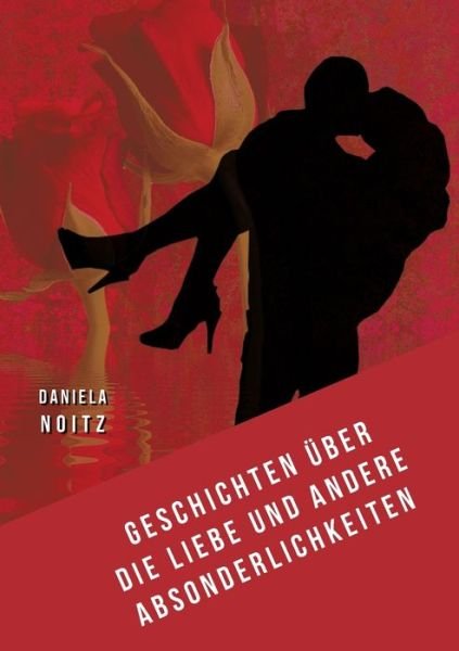 Cover for Noitz · Geschichten über die Liebe und an (Bok) (2019)