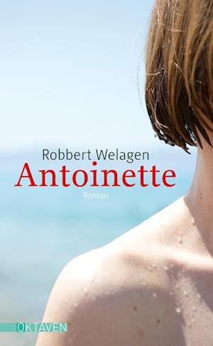 Cover for Robbert Welagen · Antoinette (Bok) (2023)