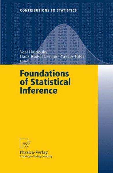 Cover for Yoel Haitovsky · Foundations of Statistical Inference: Proceedings of the Shoresh Conference 2000 - Contributions to Statistics (Paperback Book) [Softcover reprint of the original 1st ed. 2003 edition] (2003)