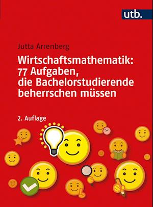 Cover for Jutta Arrenberg · Wirtschaftsmathematik: 77 Aufgaben, die Bachelorstudierende beherrschen müssen (Paperback Book) (2021)