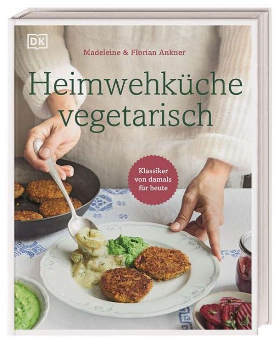 Cover for Madeleine Ankner · Heimwehküche vegetarisch (Hardcover Book) (2021)