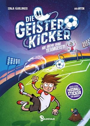 Cover for Sonja Kaiblinger · Die Geisterkicker - Nie mehr ohne Teamgeist! (Book) (2022)