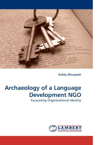Cover for Rubby Dhunpath · Archaeology of a Language Development Ngo: Excavating Organisational Identity (Pocketbok) (2010)