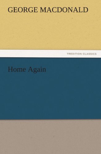 Home Again (Tredition Classics) - George Macdonald - Livros - tredition - 9783842466470 - 17 de novembro de 2011