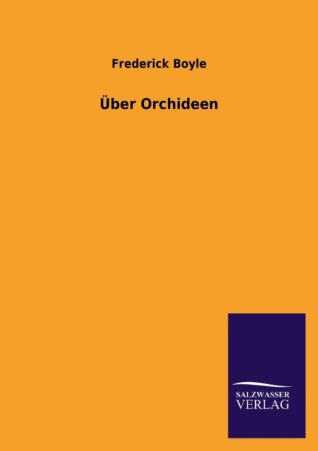 Cover for Frederick Boyle · Über Orchideen (Taschenbuch) [German edition] (2013)