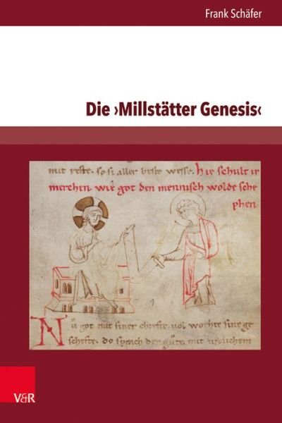 Cover for Frank Schafer · Die Millstatter Genesis: Edition und Studien zur Uberlieferung. Teil 1: Einfuhrung und Text (Hardcover bog) (2019)