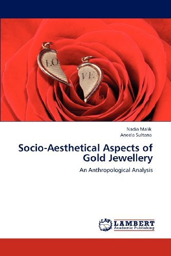 Cover for Aneela Sultana · Socio-aesthetical Aspects of Gold Jewellery: an Anthropological Analysis (Pocketbok) (2012)