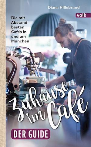 Cover for Diana Hillebrand · Zuhause im Café – der Guide (Book) (2023)