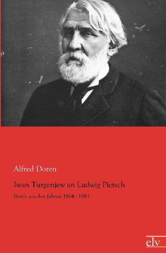Cover for Alfred Doren · Iwan Turgenjew an Ludwig Pietsch (Paperback Book) [German edition] (2012)