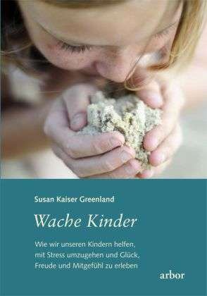 Cover for Susan Kaiser Greenland · Kaiser Greenland:Wache Kinder (Book)