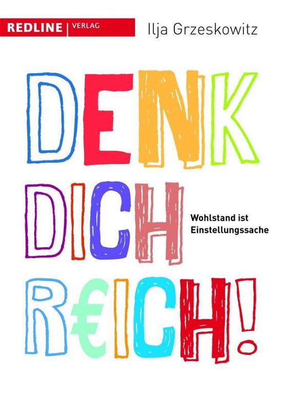 Cover for Grzeskowitz · Denk dich reich! (Bog)