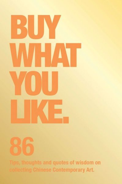 Buy What You Like 86 Tips Thoughts... - Han - Książki - CORNERHOUSE PUBLICATIONS - 9783869845470 - 26 stycznia 2016