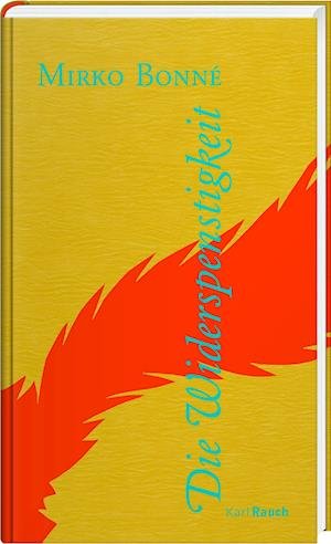 Cover for Mirko Bonné · Die Widerspenstigkeit (Gebundenes Buch) (2022)