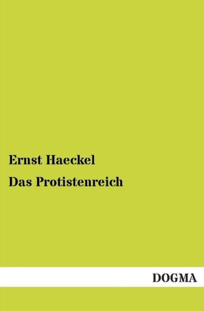 Cover for Ernst Haeckel · Das Protistenreich (Paperback Book) [German edition] (2012)