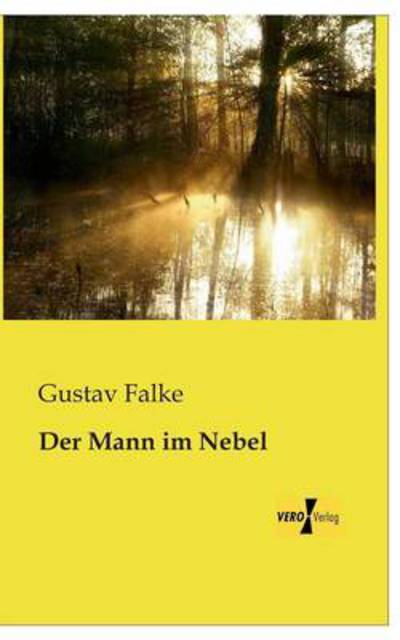 Cover for Gustav Falke · Der Mann Im Nebel (Pocketbok) [German edition] (2019)